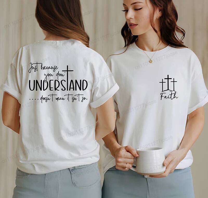 Understanding Faith Women T-Shirts Christian Jesus Print T-shirt Girl Casual Short Sleeve O Neck Top for Summer Female Clothing Z260312