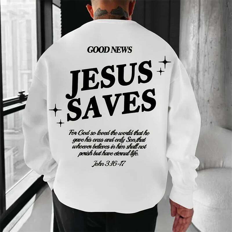 Trendy Jesus Saves Letters Sweatshirts For Men Fashion Autumn Long Sleeve 3D Printed O Neck Hoodies Loose Streetwear Pullovers Z260314