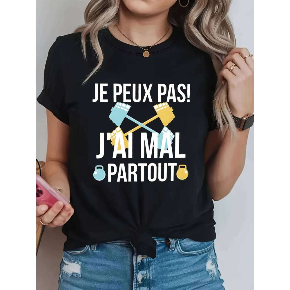 JE PEUX PAS J'AI MAL PARTOUT Letter Print T-shirt, Short Sleeve Crew Neck Casual Top For Summer & Spring, Women's Clothing Z260314