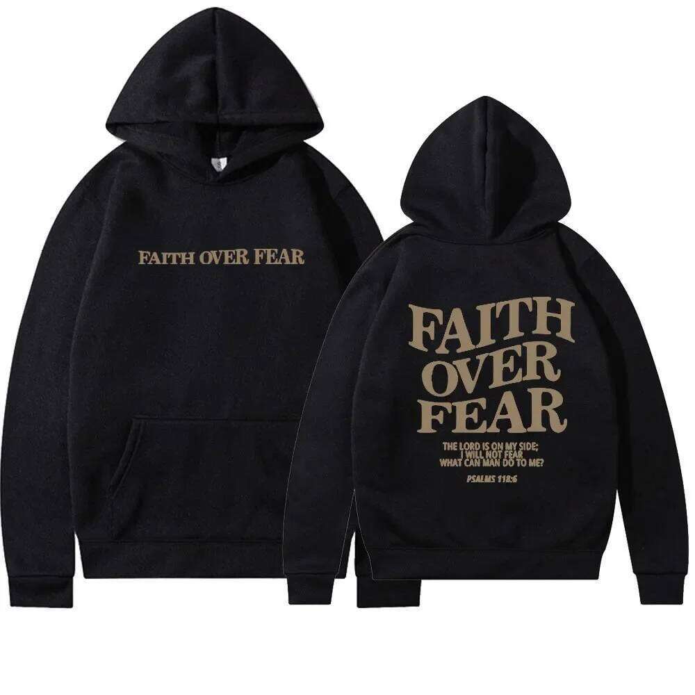 The latest trend of youth fashion casual hoodies, faith overcomes fear, neutral printed street style hoodie Z260315