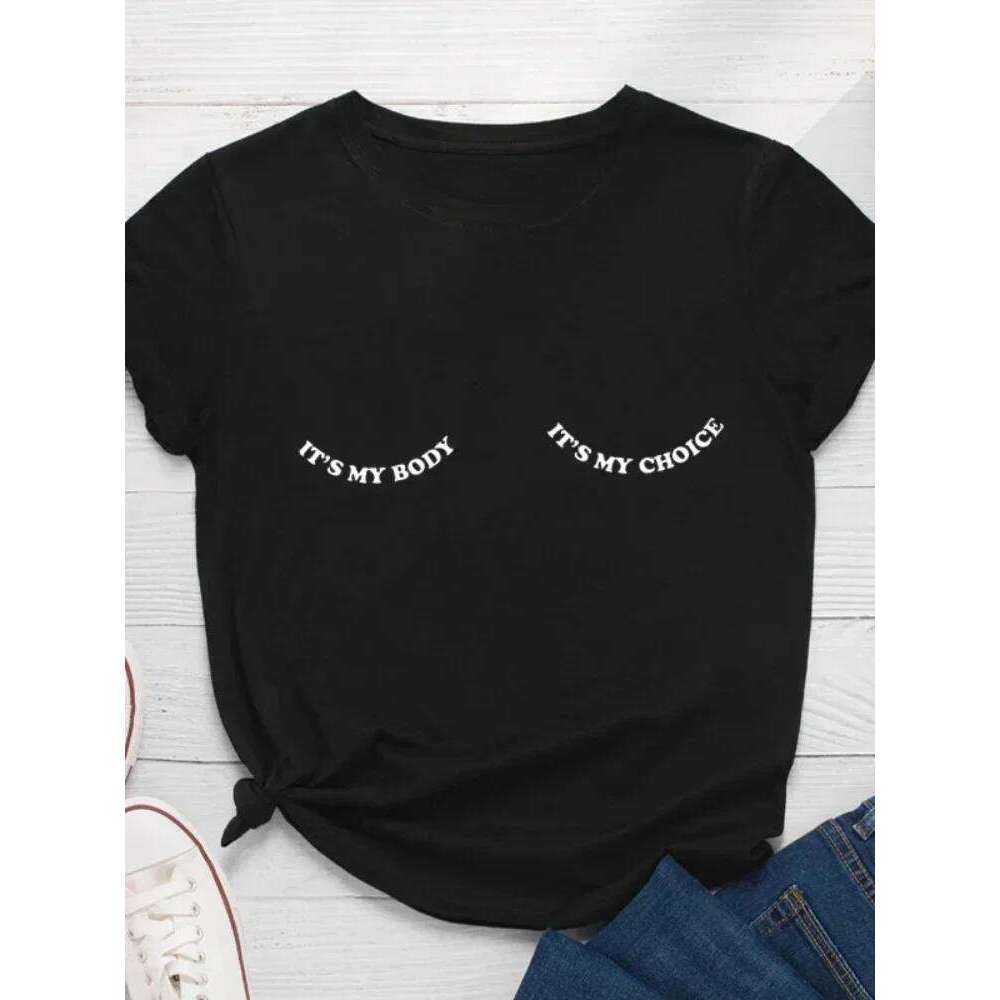 It's My Choice Letter Print T Crewneck Short Sleeve O Neck Tshirt Ladies Tee Shirt Tops Women Clothes Z260314