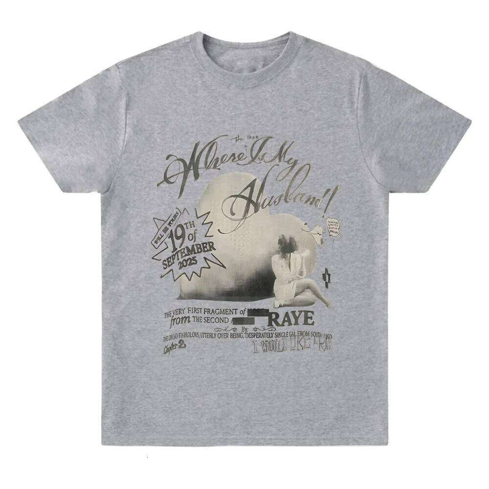 Raye Where Is My Husband ! Print T-shirt Men Women Retro Aesthetic Clothing Fashion Loose Streetwear Casual Soft Cotton T Shirts Z260314