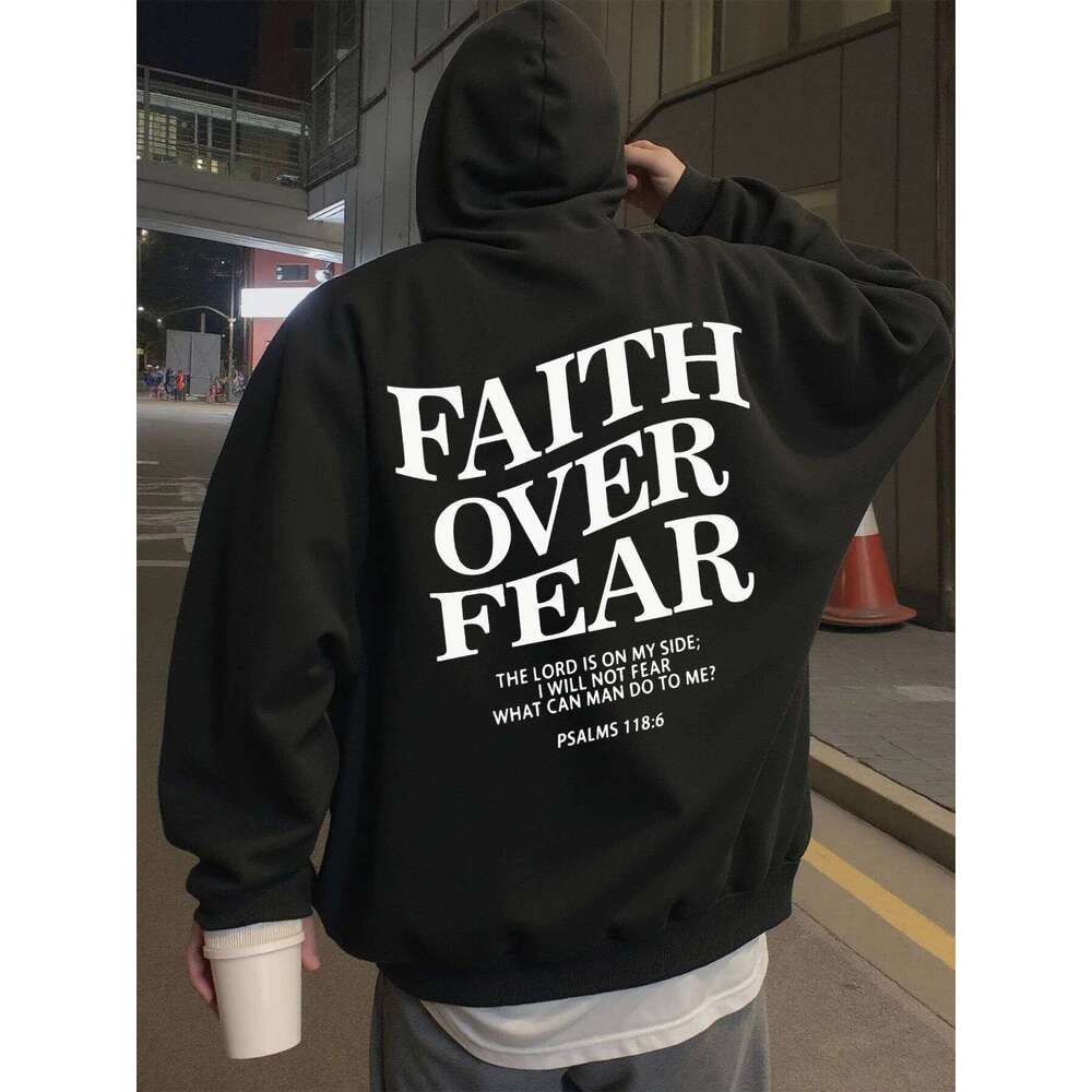 2025 New Hoodie for Men Women Street Wear Faith Over Fear Design Graphic Hoodies Wearing in Spring Autumn and Winter Sweatshirt Z260315