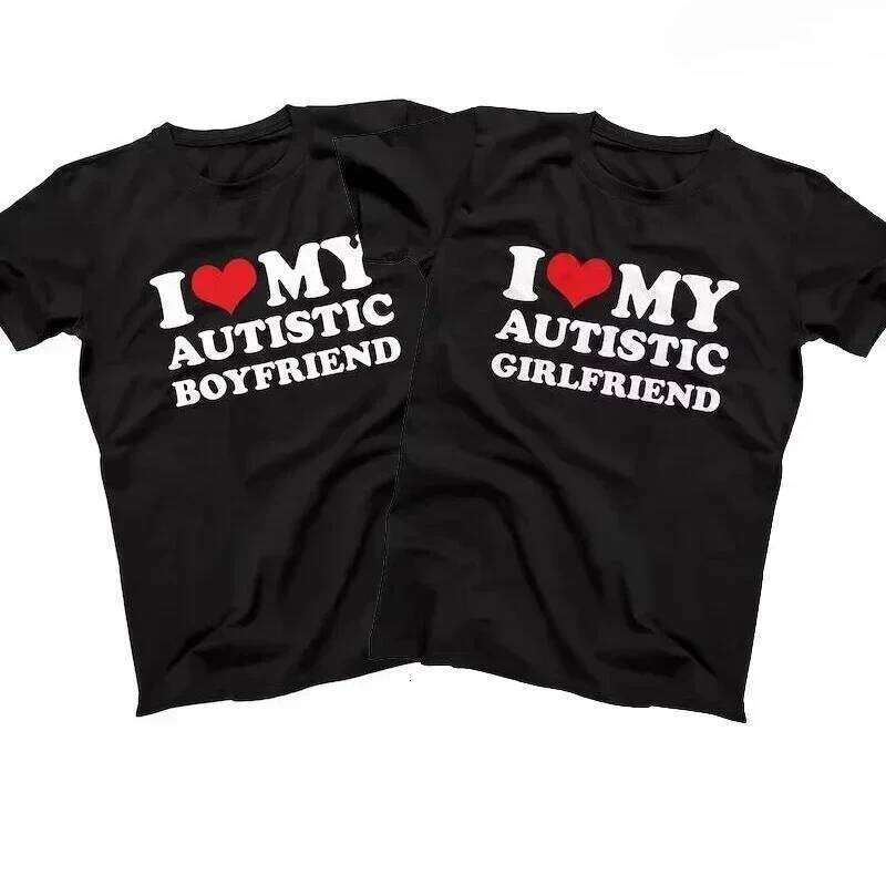 I My Autistic Girlfriend Boyfriend T Shirt Matching Couples T-shirt His and Her Love Short Sleeve Tshirt Streetwear y2k Z260314