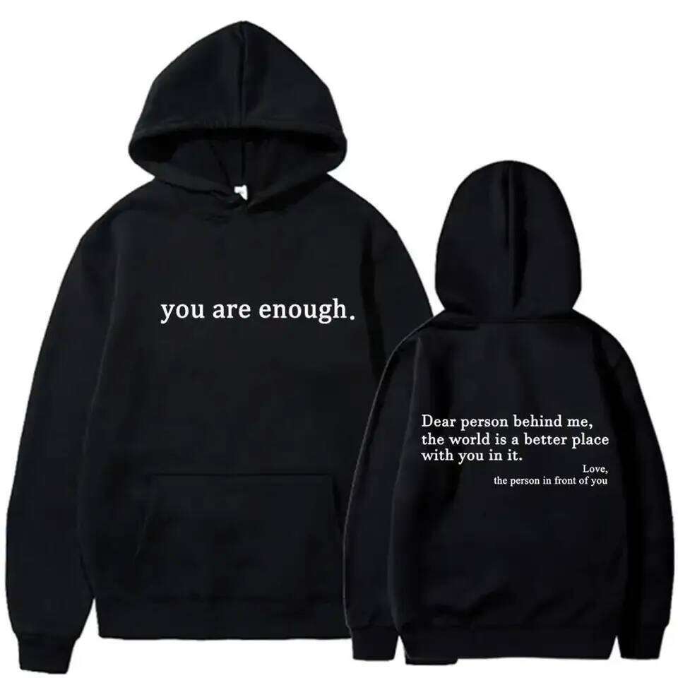 Autumn Winter Men Hooded Dear Person Behind Me You Are Enough Print Fashion Sweatshirt Hip Hop Casual Unisex Clothing 26Y0313