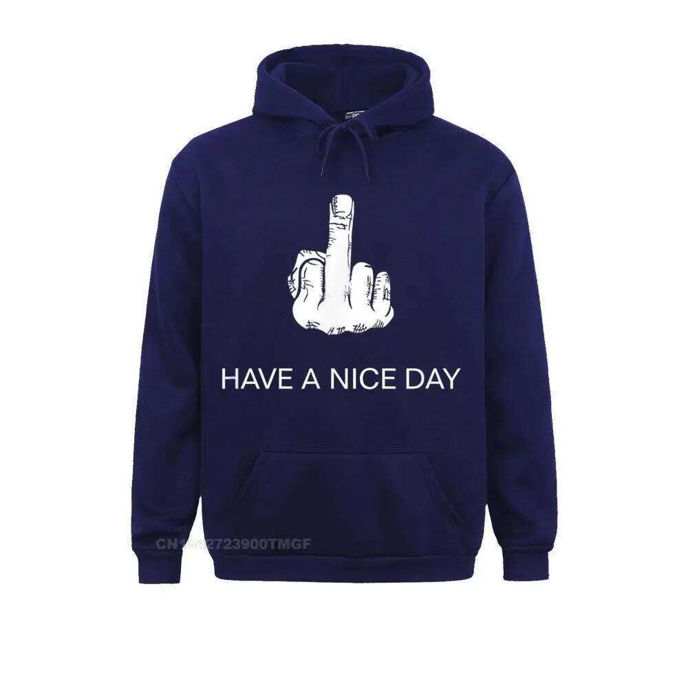 Sarcastic Have A Nice Day Middle Finger Men Women Funny Hoodies For Students Cool Sweatshirts New Fashion Clothes Long Sleeve Z260314
