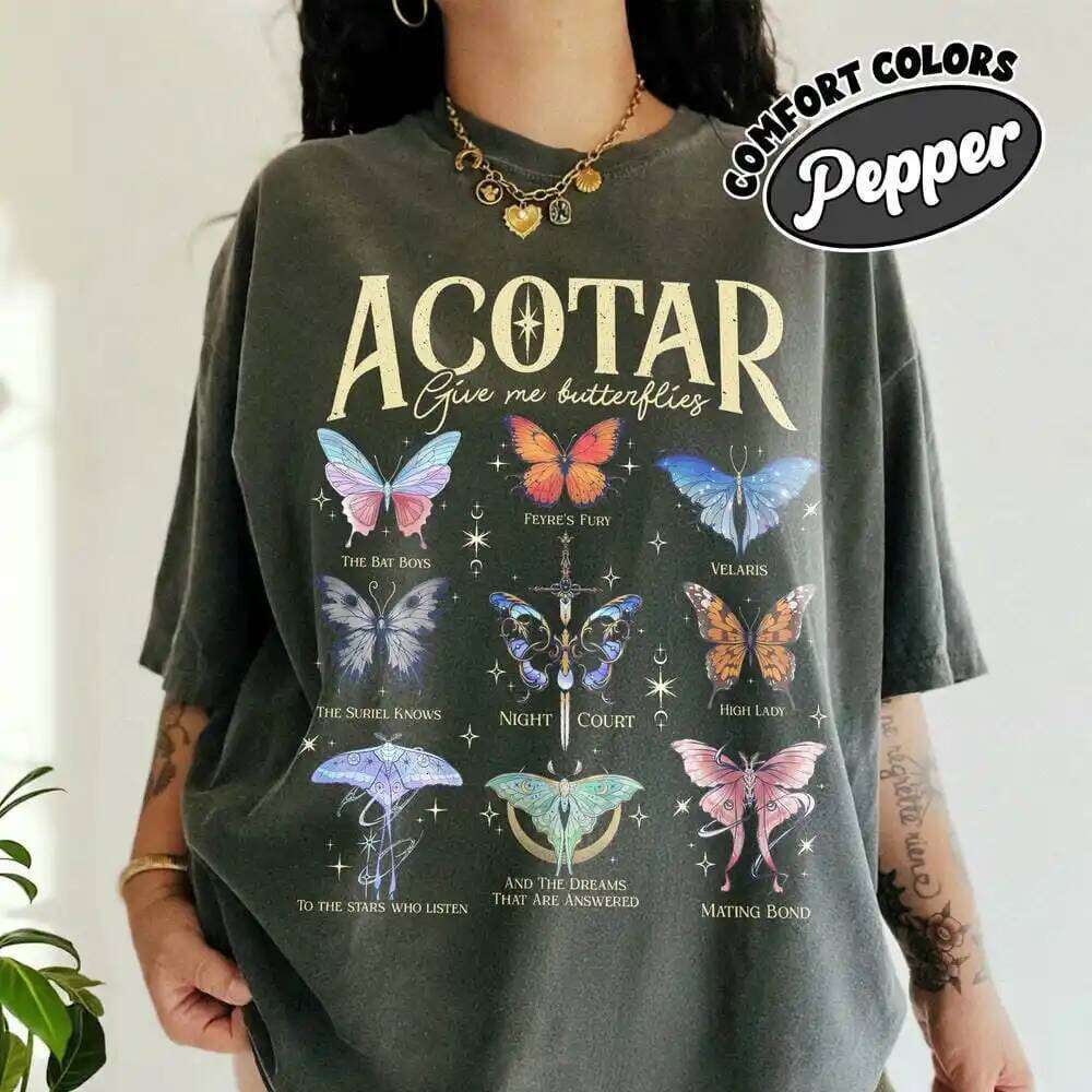 Women Casual Comfort Unisex For Fan Fantasy Funny Acotar Give Me Butterflies Outfit Book Tee Streetwear Z260314