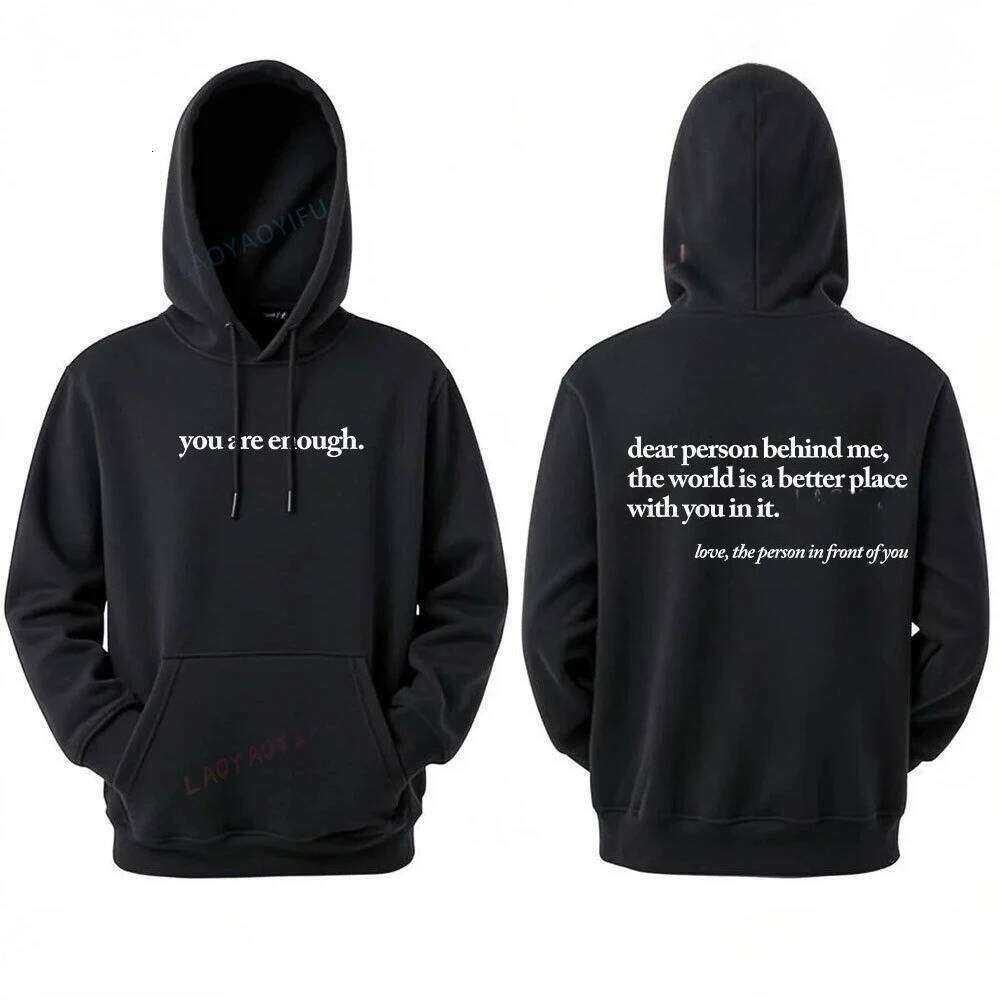 Dear Person Behind Me World Is A Better Place You Are Enough Unisex Pullover Hoodie Autumn and Winter Warm Long-sleeved Hoodies Z260314