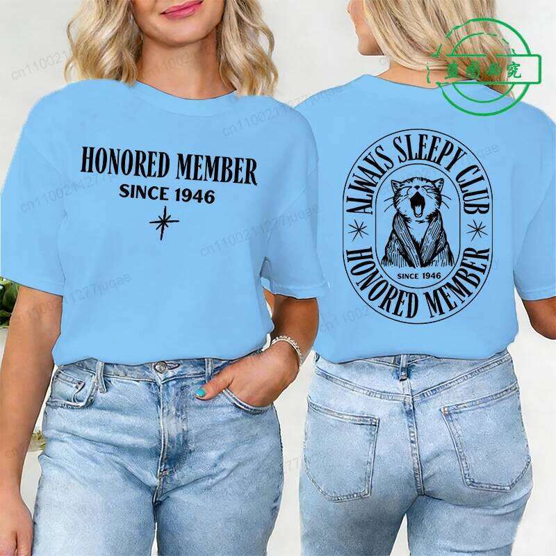 Casual Round Neck Short Sleeve Women T Shirt Always Sleepy Club Style Tees Tops Woman Honored Member Since 1946 Graphic Tshirt Z260314