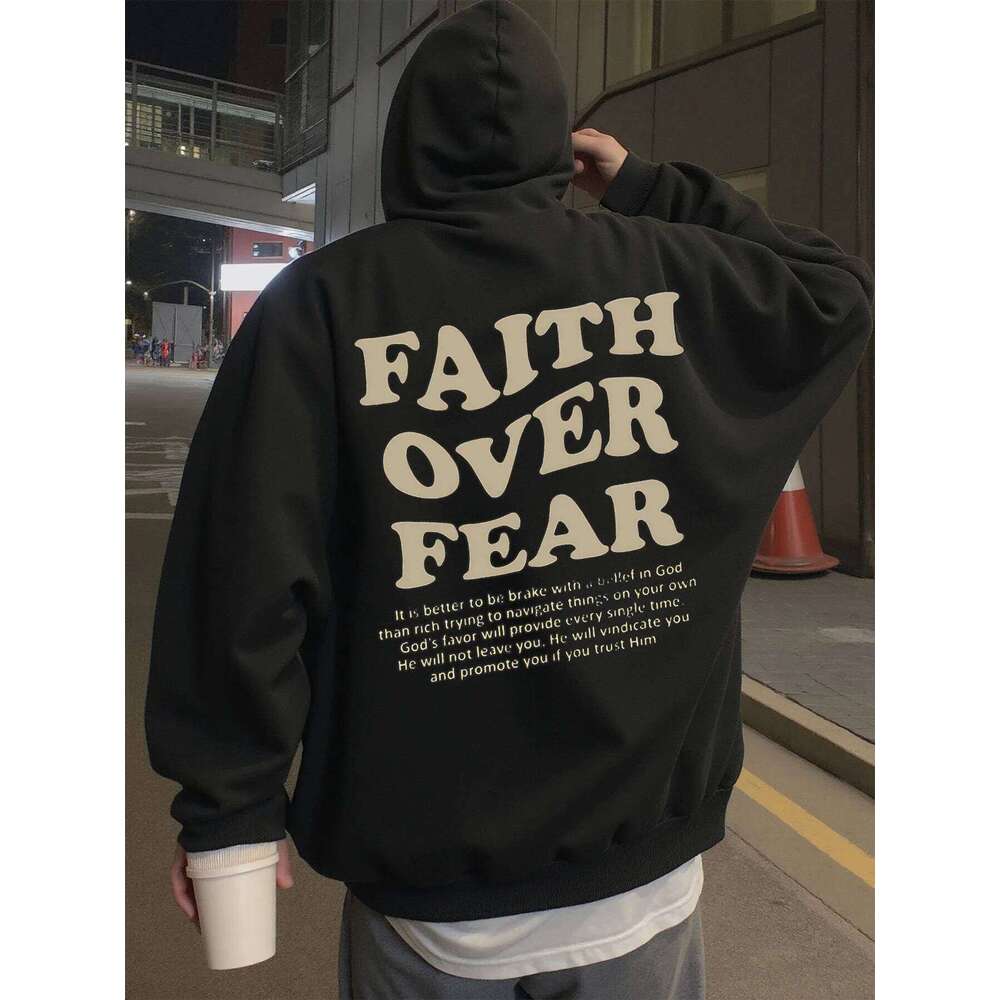 2025 New Hoodie for Men Women Street Wear Faith Over Fear Design Graphic Hoodies Wearing in Spring Autumn and Winter Sweatshirt Z260314