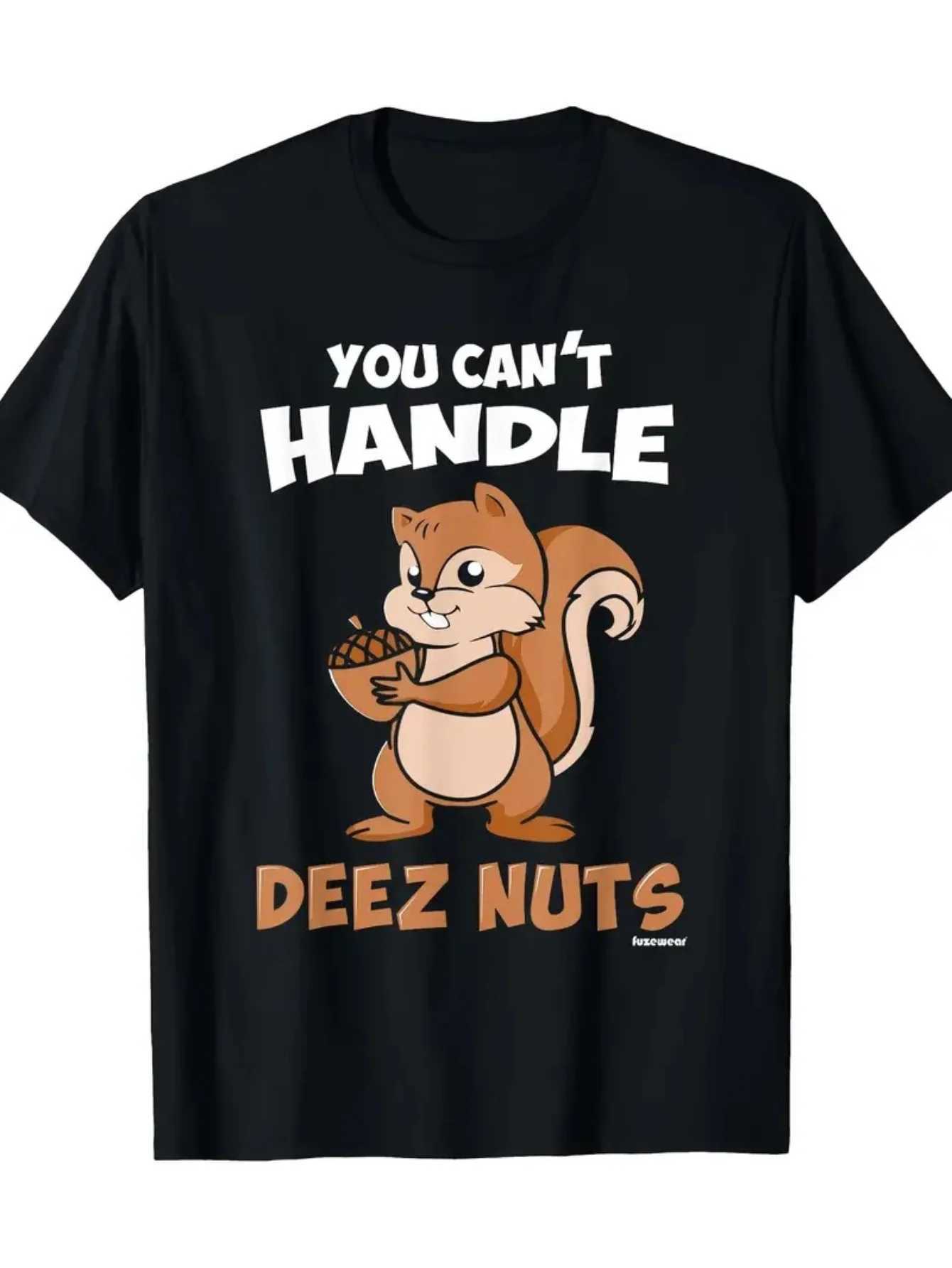 You Cant Handle Deez Nuts Graphic Crew Neck T-Shirt for Men - Short Sleeve Regular Fit Medium Stretch All-Season Knit D260313