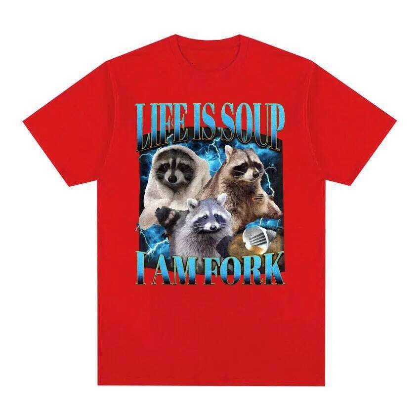 Funny Raccoon Life Is Soup I Am Fork Meme Shirts Women Hip Hop Vintage T-shirts Casual Short Sleeve T Shirt Graphic Z260314