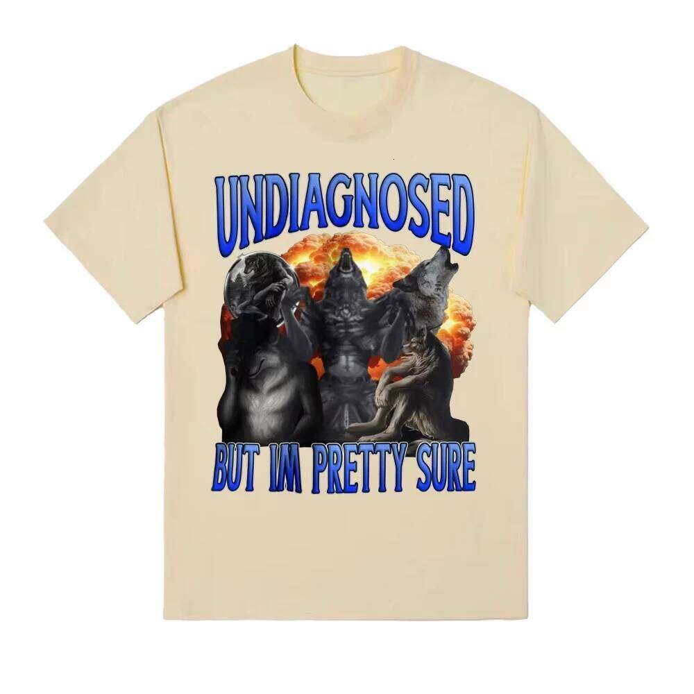Undiagnosed But Im Pretty Sure Wolf Printed Funny Meme for Harajuku Gothic Retro T-shirt Women Tops Clothing Z260314