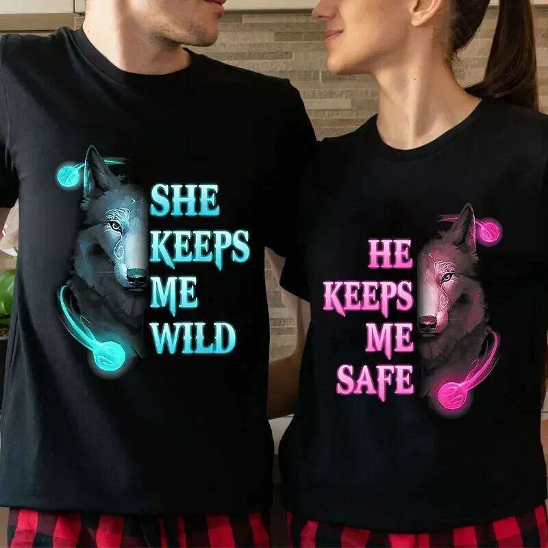 She Strong He Keeps Me Safe Matching T-Shirt Wolf Couple Tshirts Casual Black LOVER Woman Tops Valentine Shirts Z260314