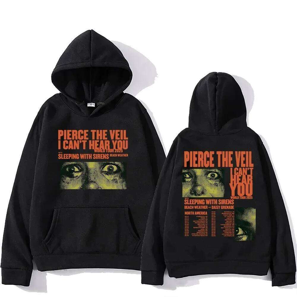 Alternative Rock Band Pierce The Veil Global Tour Mercah Hoodie I Can't Hear You Grarphic Print Pullovers Men Women Sweatshirt Z260315
