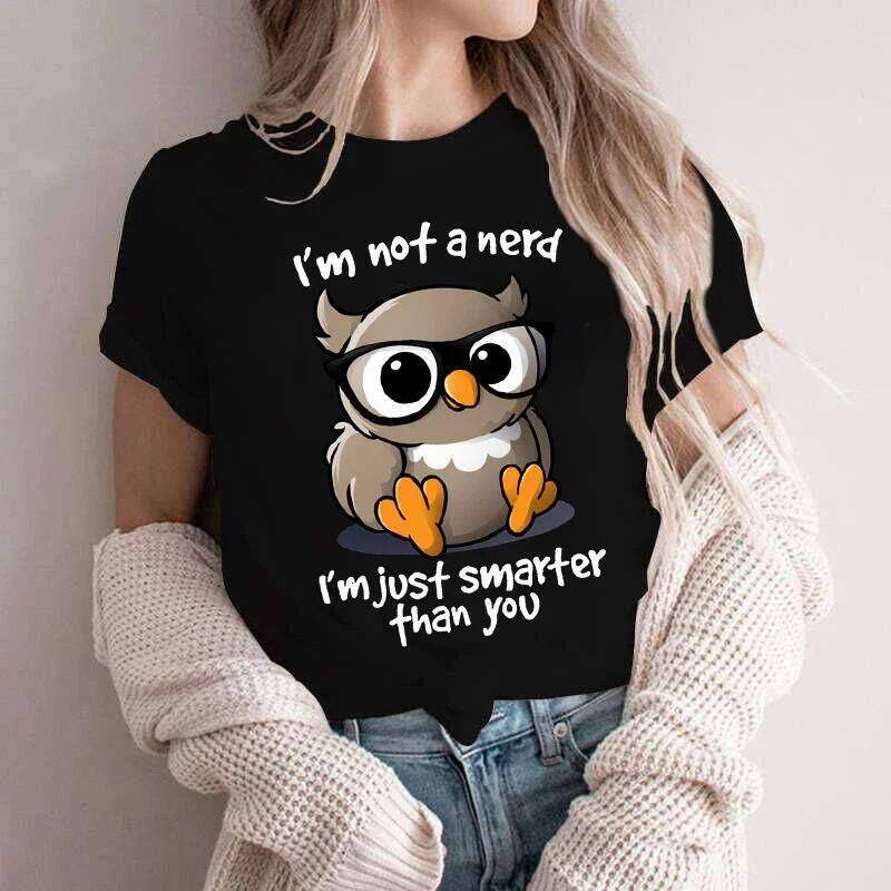Kawaii Owl Print T Shirts for Women Clothes Not A Nerd I'm Just Smarfer Than You Funny T-shirts Graphic Female Y2K Tops Tees Z260314
