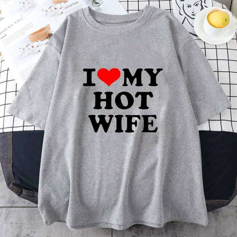 Funny I Love My Hot Wife Pattern Short Sleeve Summer Style T-shirt Women's Clothing Z260314
