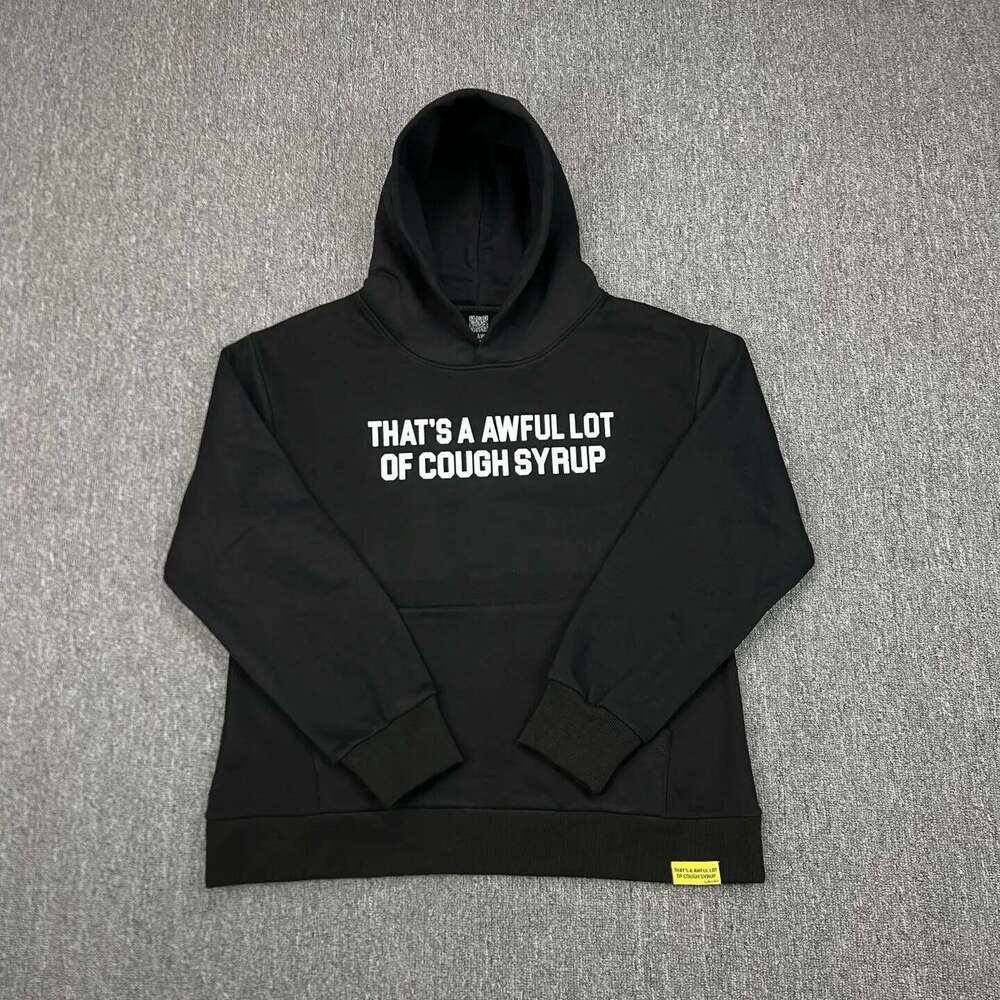 THAT'S A AWFUL LOT OF COUGH SYRUP White letter print Pullovers black Hoodie Hooded Men Women oversized fleece Sweatshirts Z260315