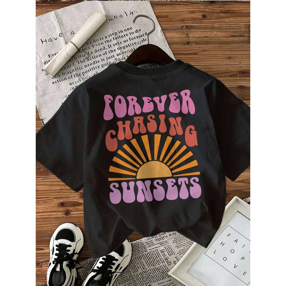 Forever Chasing Sunsets Printed T-Shirts Female Funny T Shirts Korean Fashion Graphic Casual Summer Tops Women Clothing Z260314