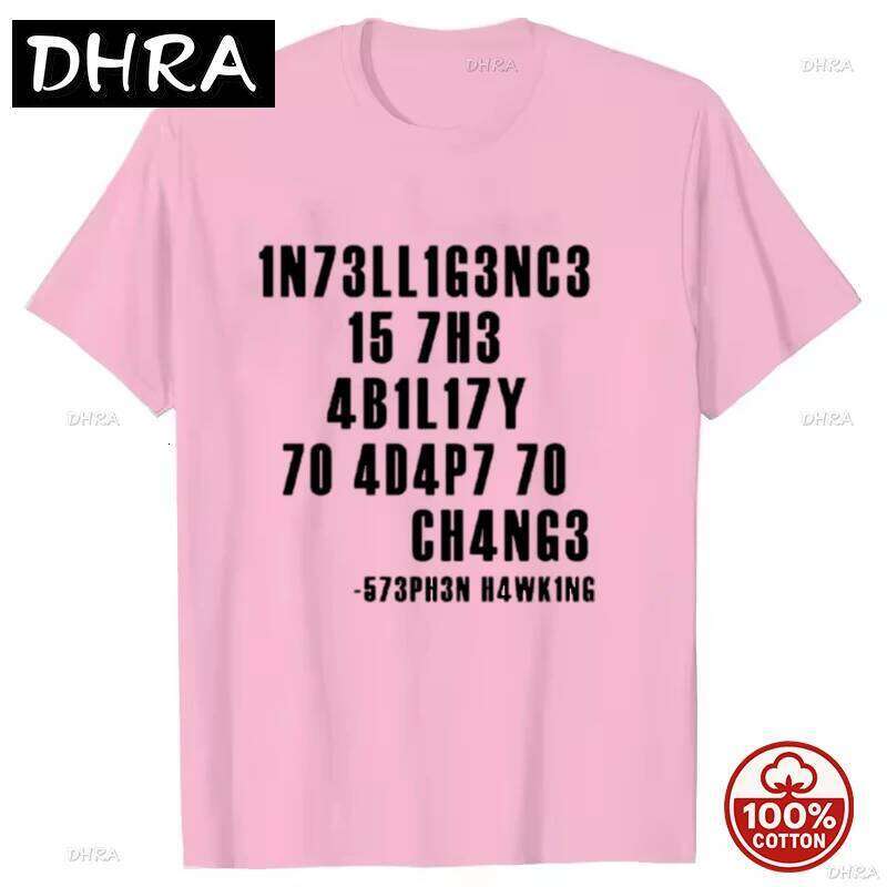 Intelligence Is The Ability Adapt To Change T-Shirt Sarcastic Funny Design Tee for Men and Women Summer Casual Gift Idea Z260314