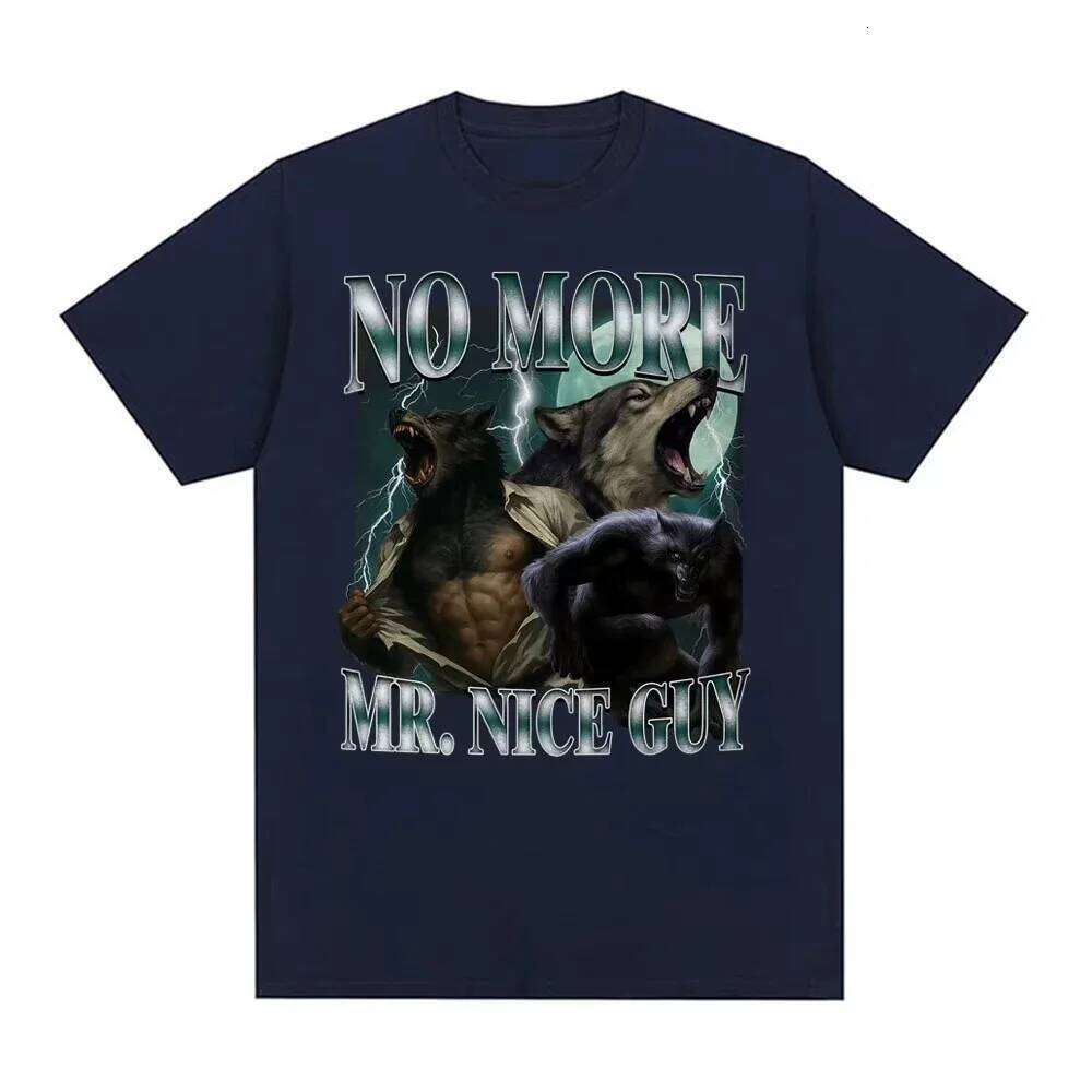 No More Mr Nice Guy Funny Alpha Werewolf T Shirt Casual Vintage Sigma Wolf Meme T-shirts Men Women Summer Tops Oversized Tshirt Z260314