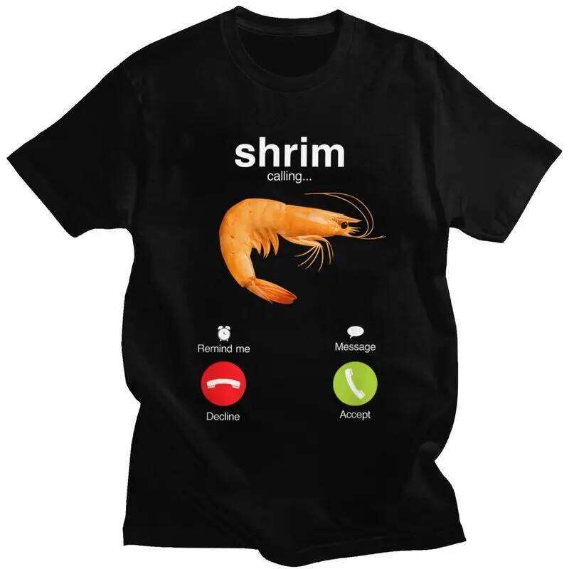 Shrim Is Calling Short-Sleeve Funny Shrimp Meme T-shirt Streetwear Tee Tops for Tshirt Women T Shirt Z260314