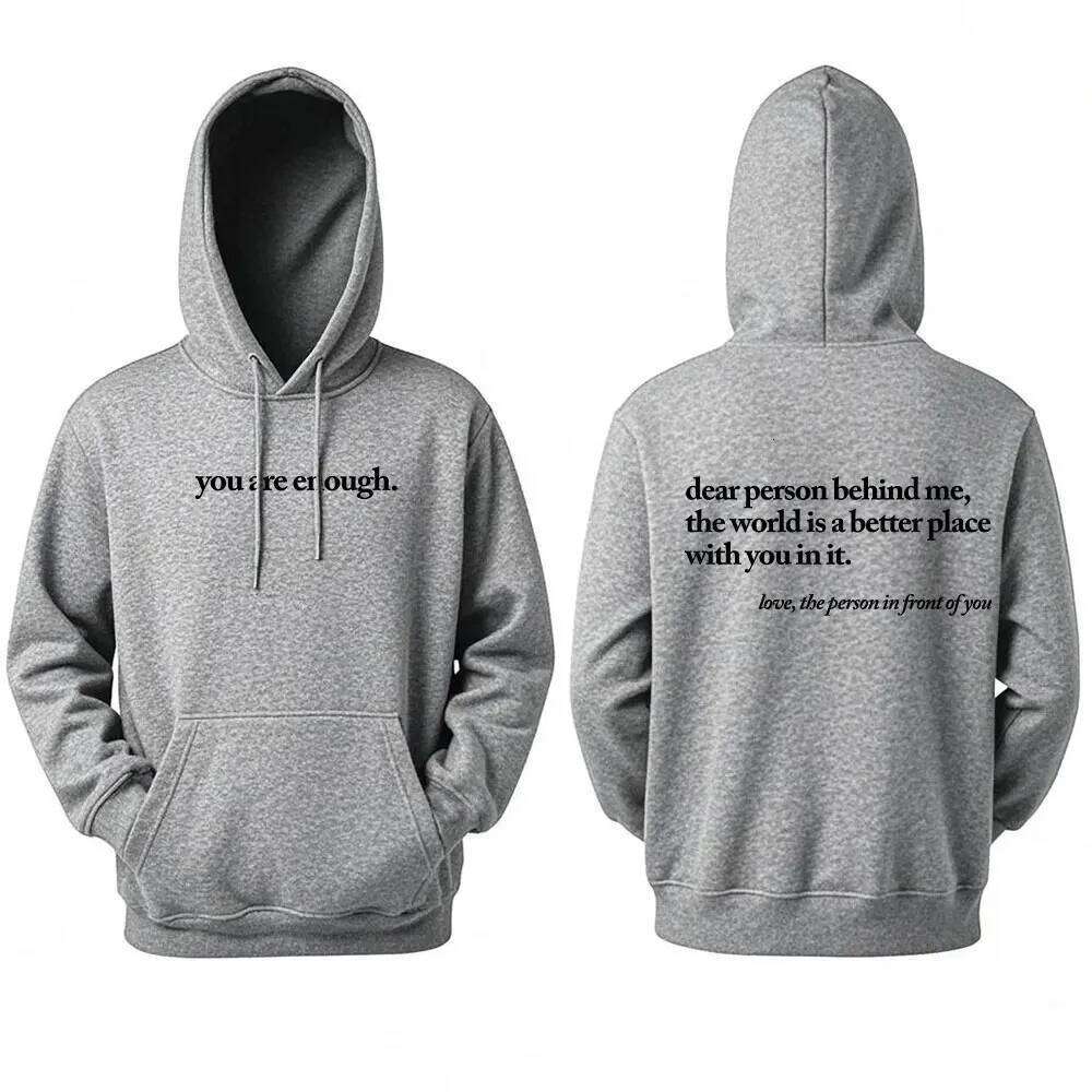 Dear Person Behind Me World Is A Better Place You Are Enough Unisex Pullover Hoodie Autumn and Winter Warm Long-sleeved Hoodies Z260314
