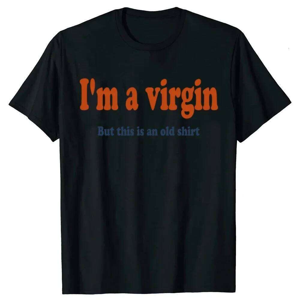 HAVEN'T LOST MY VIRGINITY BECAUSE I NEVER LOSE Virginity Humor T-shirt Unisex Offensive TShirt Satire Aesthetic Clothes Z260314