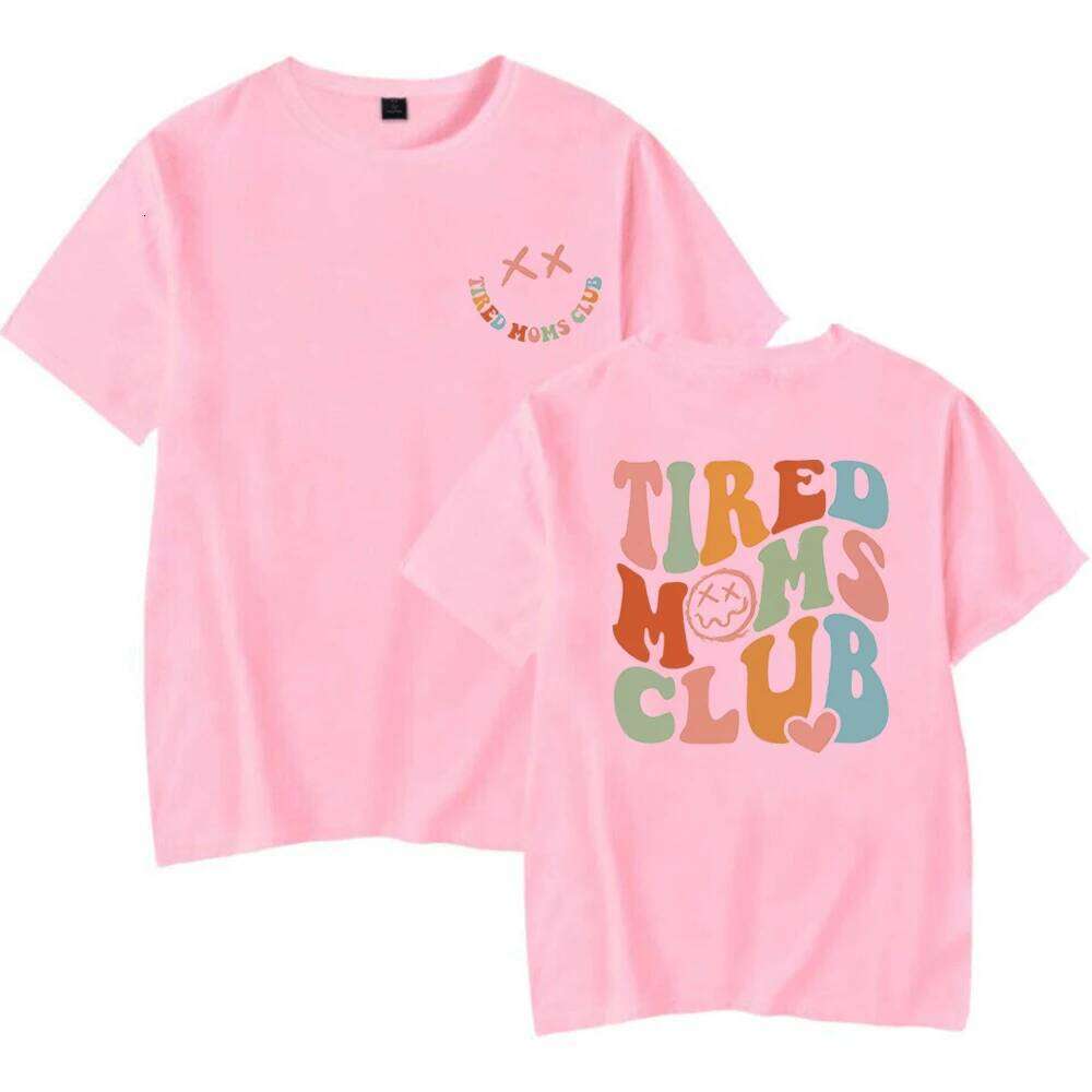 Tired Moms Club 2 Side Printed T-Shirt Sarcastic Shirt Cool Mom Graphic T Shirts Funny Mama Tee Top Mothers Day Gift Z260314