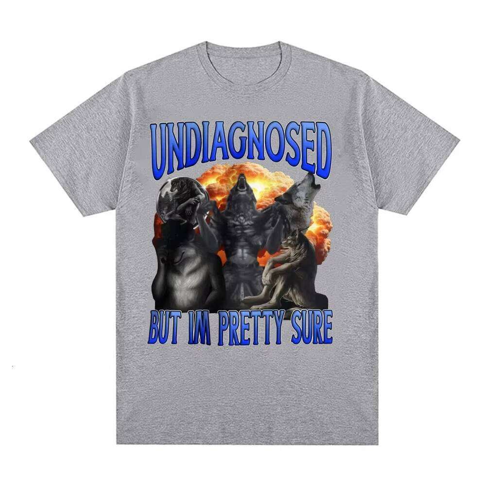 Undiagnosed But Im Pretty Sure Wolf Printed Funny Meme for Harajuku Gothic Retro T-shirt Women Tops Clothing Z260314