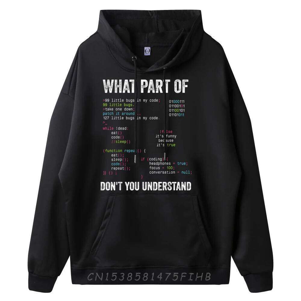 What Part Of Don It You Understand Computer Science Lovers New T Shirpullover For Men Hoodies Father's Day Z260314