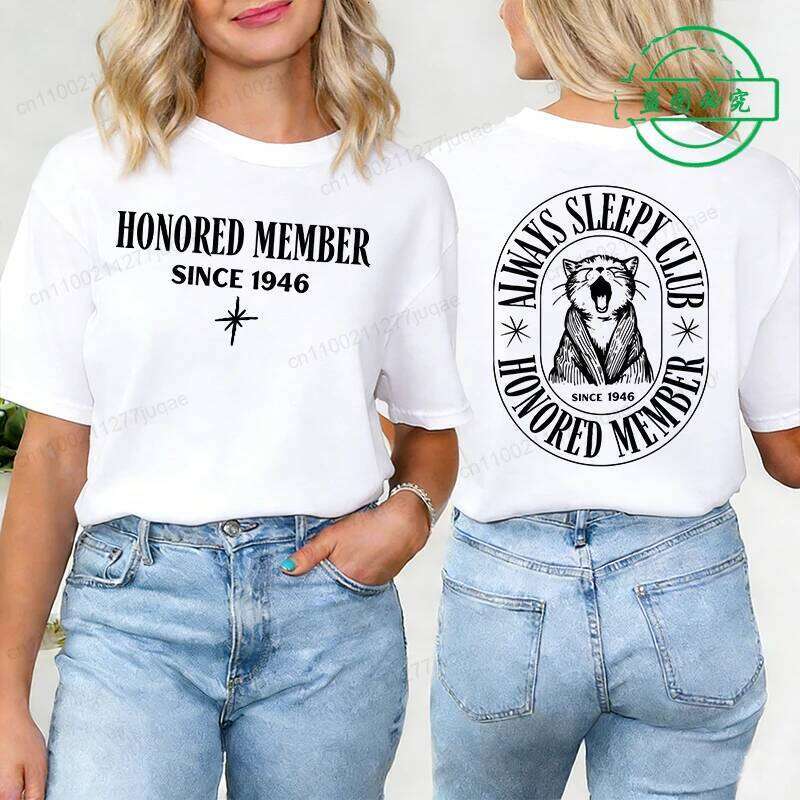 Casual Round Neck Short Sleeve Women T Shirt Always Sleepy Club Style Tees Tops Woman Honored Member Since 1946 Graphic Tshirt Z260314
