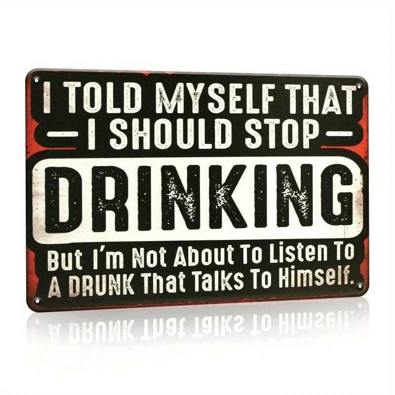 Funny Retro Beer Metal Tin Sign - I Told Myself That I Should Stop Drinking Humorous Wall Decor for Man Cave Bar Home Garag D260314