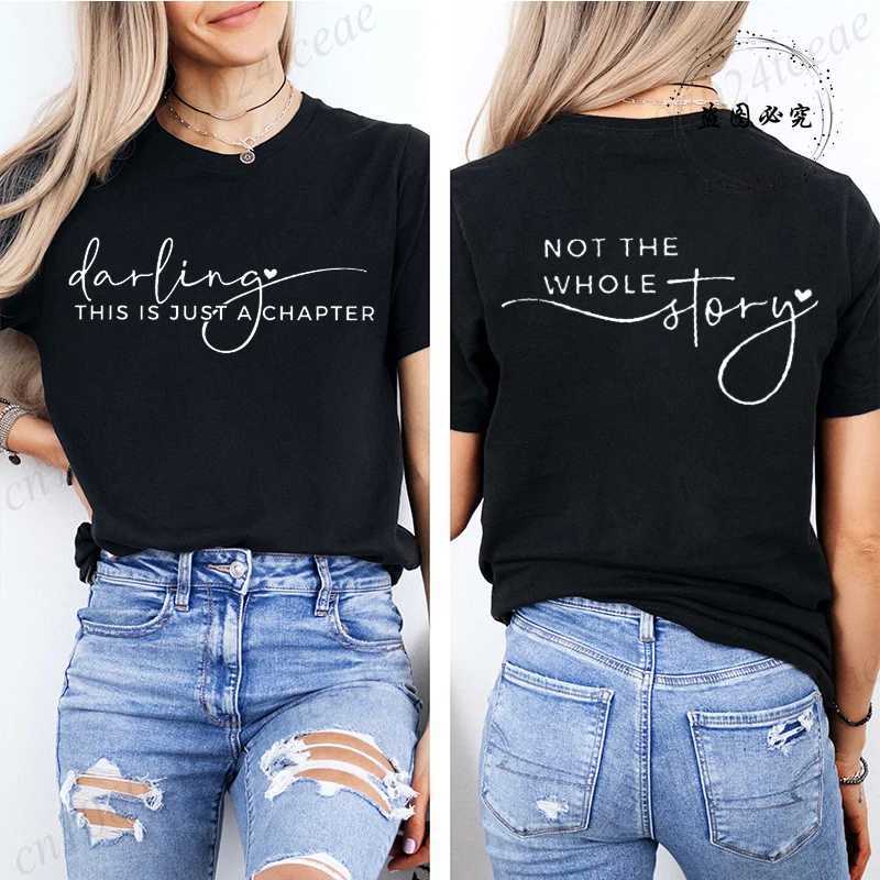 Womens Summer Fashion Casual T-Shirts Darling This Is Just A Chapter Not The Whole Story Print Sportswear T-shirt Tee Clothes M260317