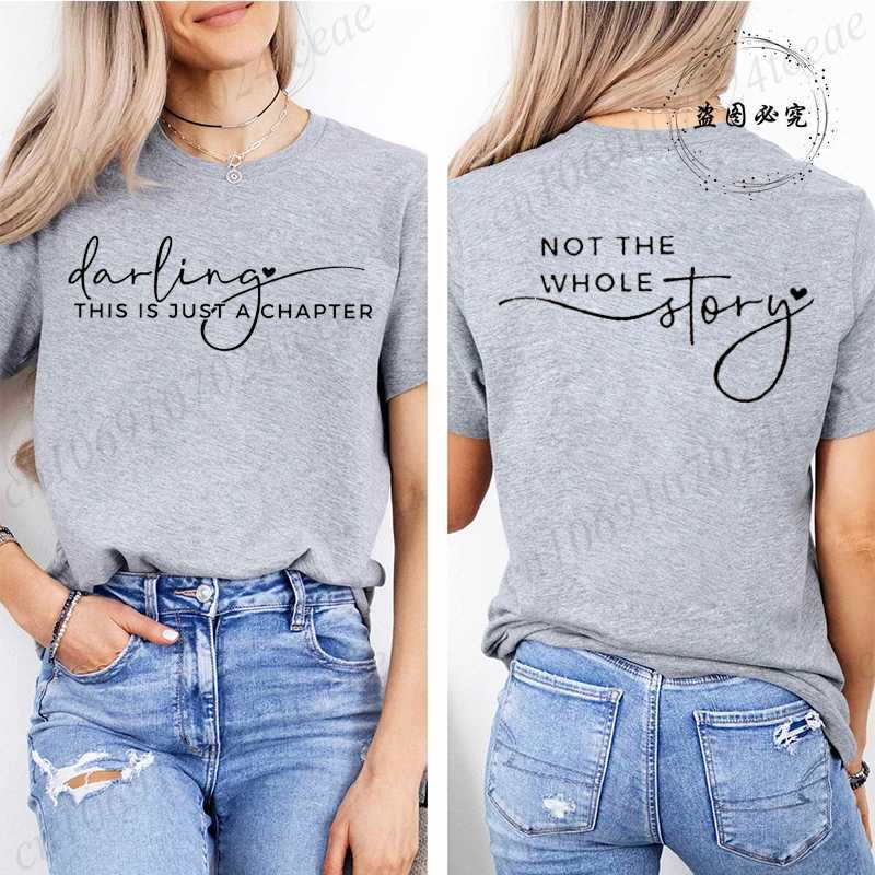 Womens Summer Fashion Casual T-Shirts Darling This Is Just A Chapter Not The Whole Story Print Sportswear T-shirt Tee Clothes M260317