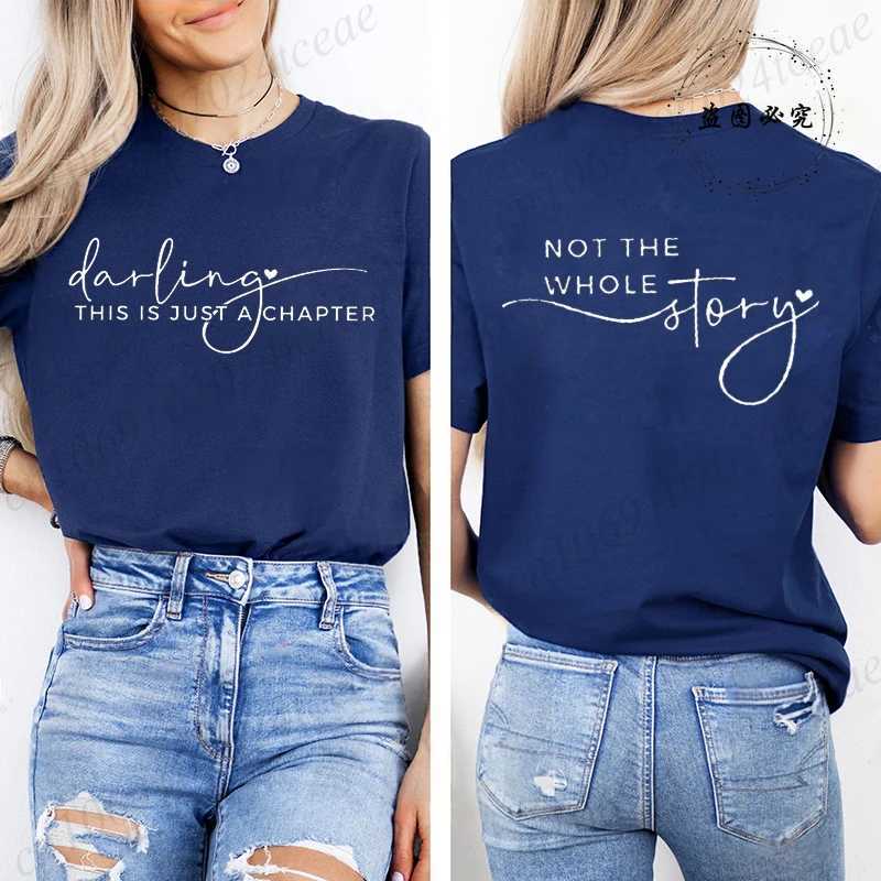 Womens Summer Fashion Casual T-Shirts Darling This Is Just A Chapter Not The Whole Story Print Sportswear T-shirt Tee Clothes M260317