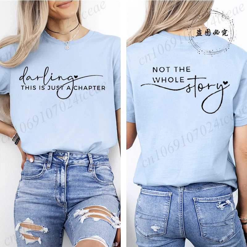 Womens Summer Fashion Casual T-Shirts Darling This Is Just A Chapter Not The Whole Story Print Sportswear T-shirt Tee Clothes M260317