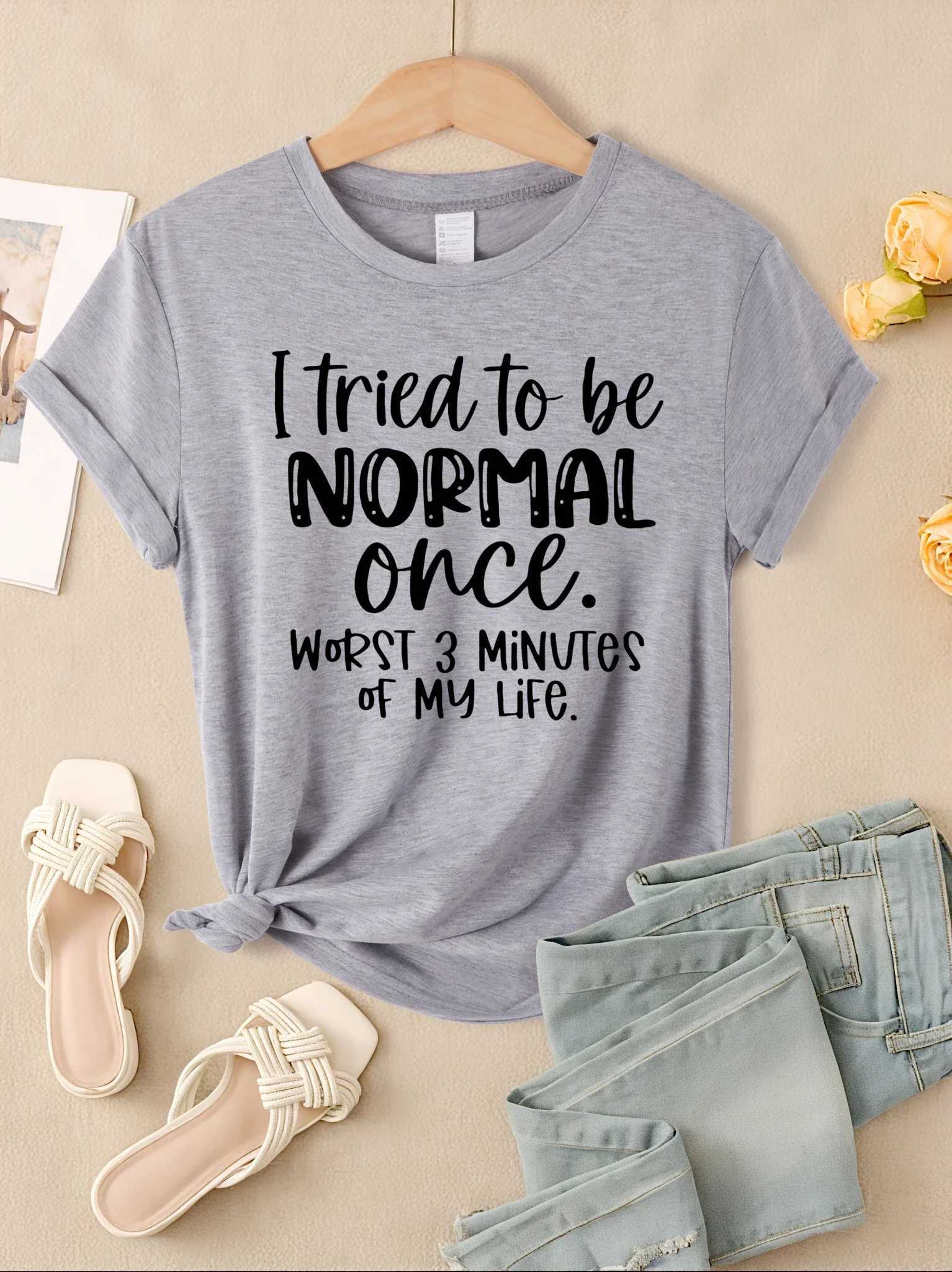 I Tried To Be Normal Once Print Women T-Shirts Fashion Short Sleeve Trendy Sports Clothes Casual Hip Hop ClothingT260317