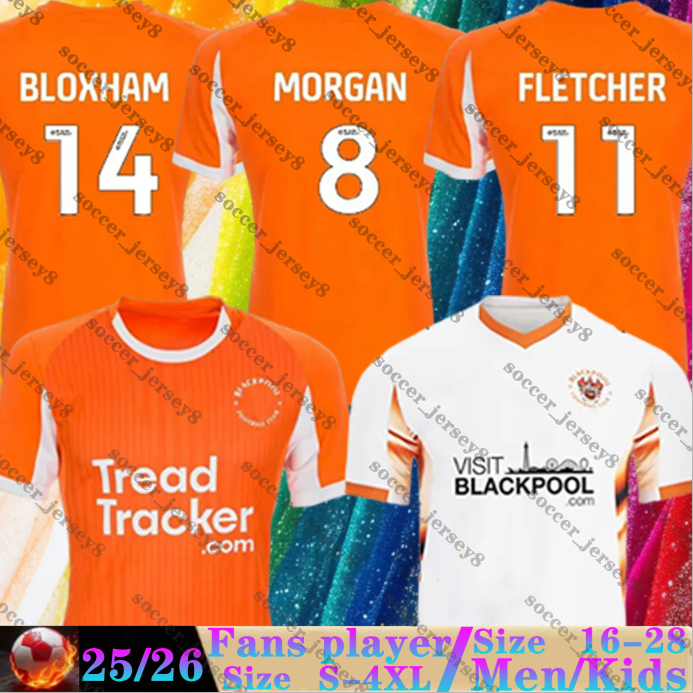 25 26 Blackpool FC soccer jerseys MORGAN BLOXHAM home away uniforms NORBURN BLOXHAM SILVERA 2025 2026 Blackpool football shirts CAREY SILVERA FLETCHER Men Kids Kits
