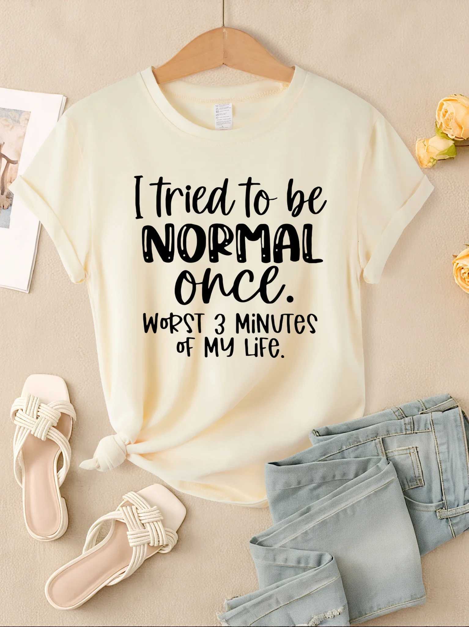 I Tried To Be Normal Once Print Women T-Shirts Fashion Short Sleeve Trendy Sports Clothes Casual Hip Hop ClothingT260317