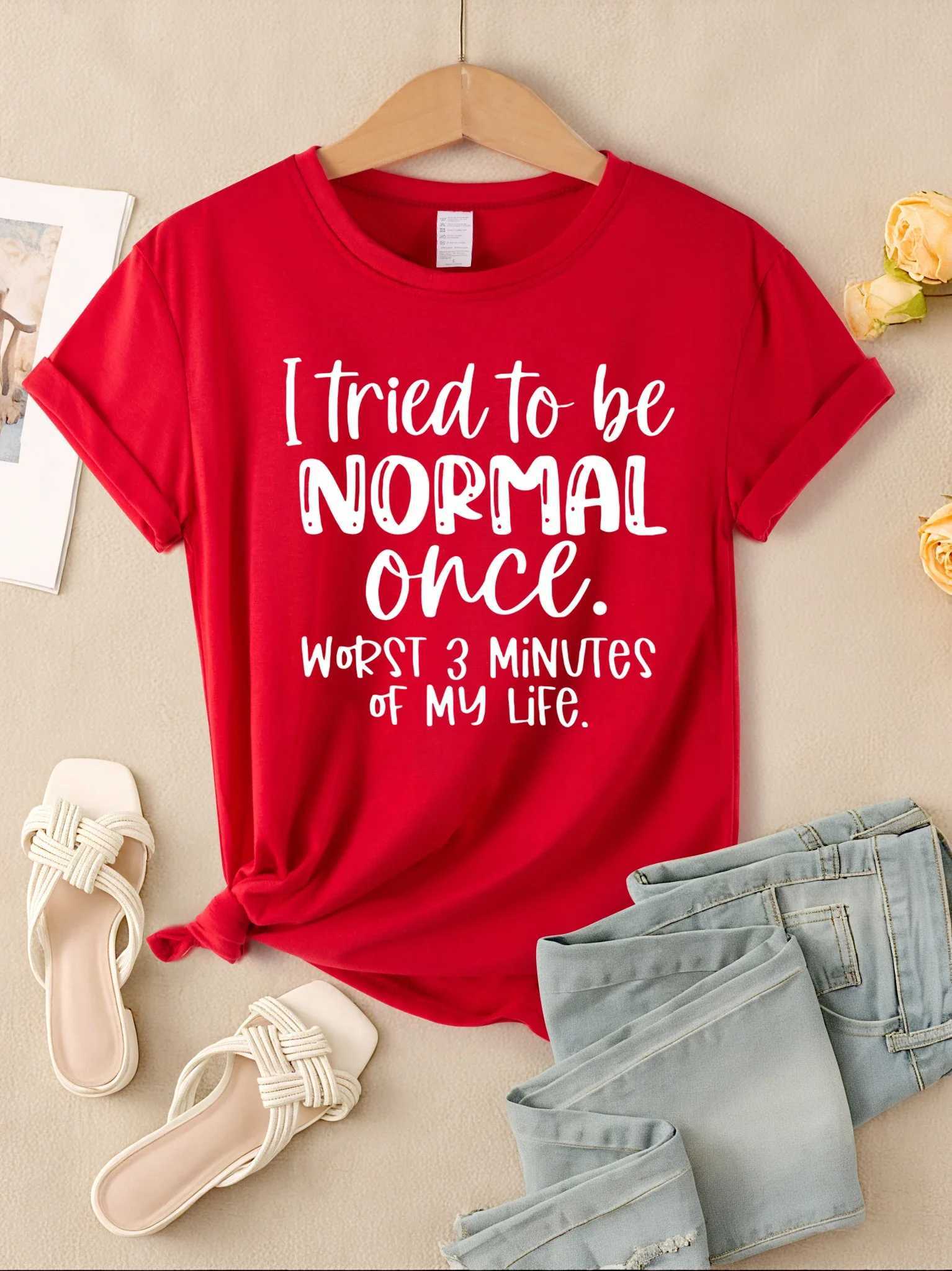 I Tried To Be Normal Once Print Women T-Shirts Fashion Short Sleeve Trendy Sports Clothes Casual Hip Hop ClothingT260317