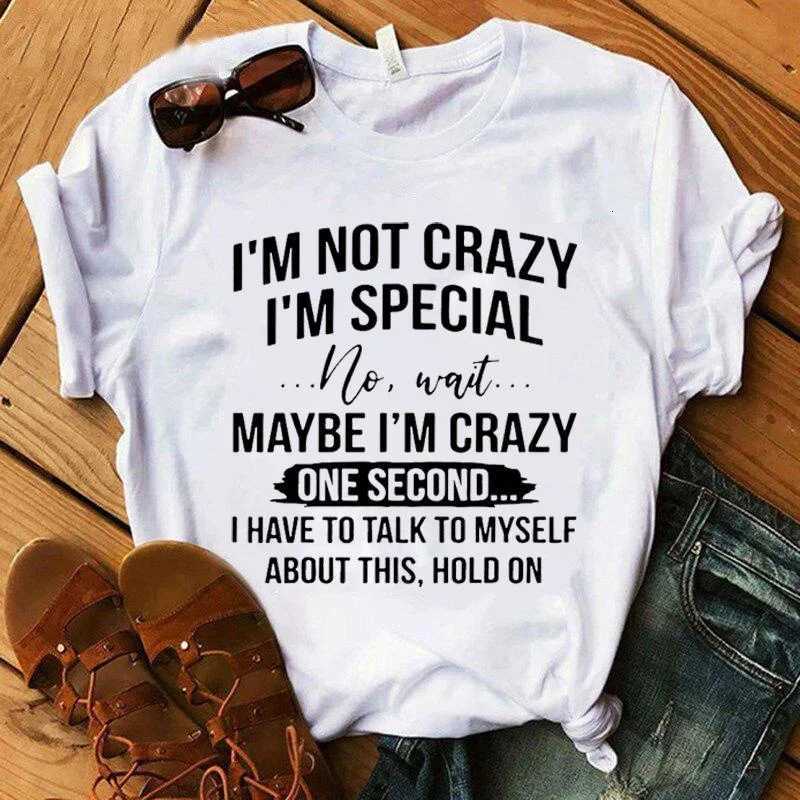 Womens Funny Short Sleeve Shirt Im Not Crazy Im Special Printed T-Shirts Round Neck Tee Shirt Casual Summer TopsT260317