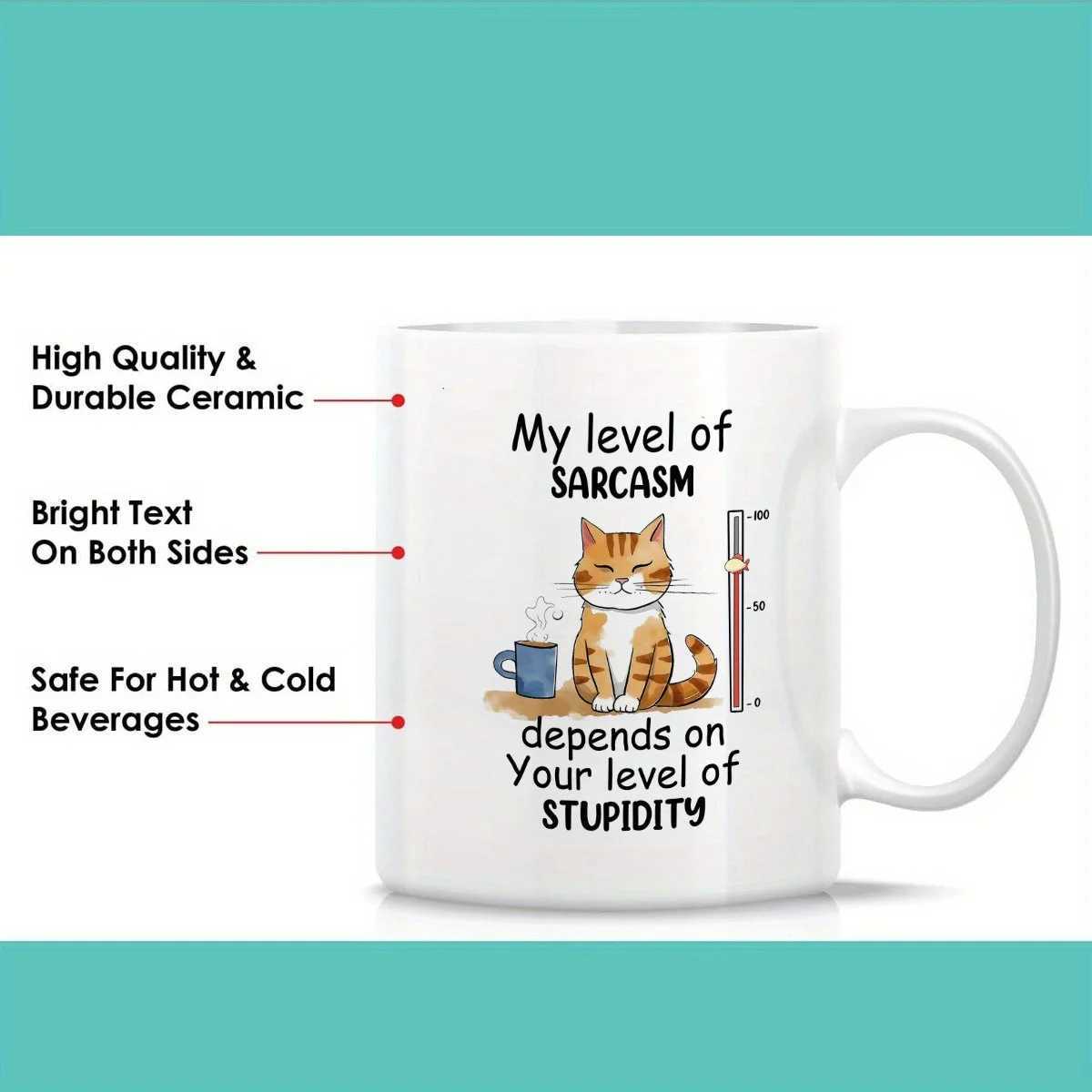 Funny Sarcasm Mug - Ceramic Mug with Witty Cat Design Perfect Gift for Humor Lovers and Everyday Use Unique and Fun D260323