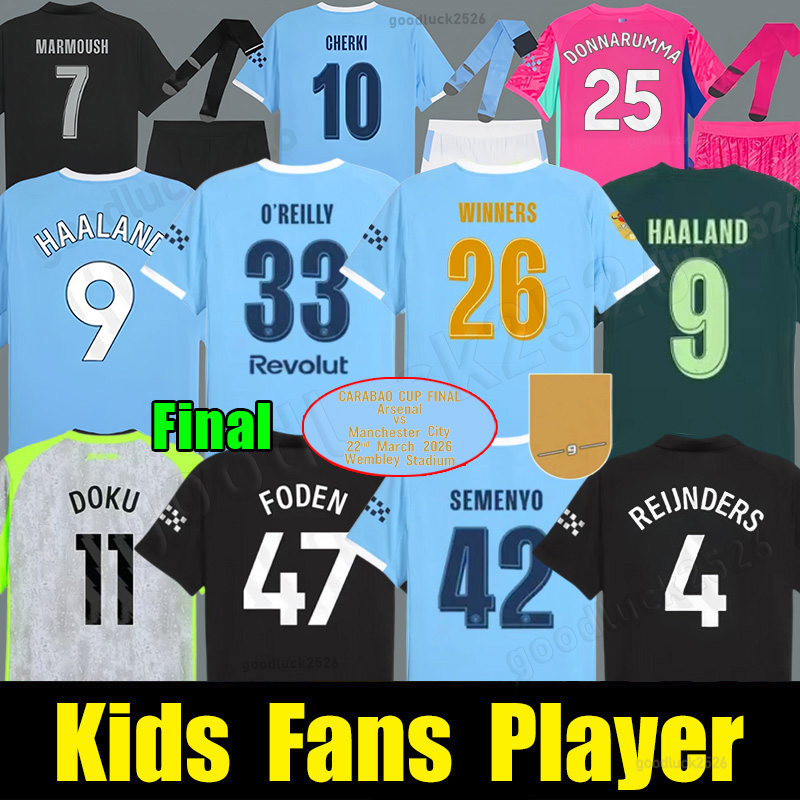 25 26 mans city kit HAALAND FODEN Cherki Guehi MARMOUSH Soccer Jerseys RODRIGO Bernardo Trafford Doku SNINHO Kovacic 2025 Football Shirt Mens kids kit Final uniform