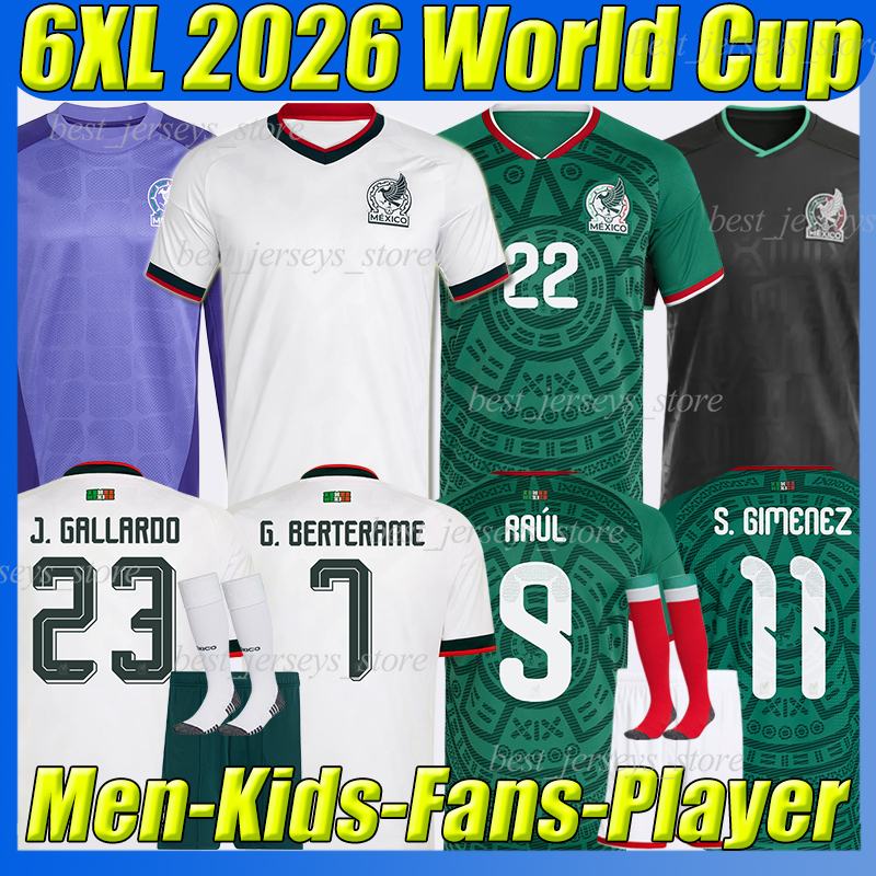6XL Mexico 2026 World Cup soccer jerseys RAUL G.BERTERAME J.GALLARDO A.VEGA R.ALVARADO ORBELIN E.SANCHEZ ERIK LIRA C.RODRIGUEZ men kids kits socks sets football shirts