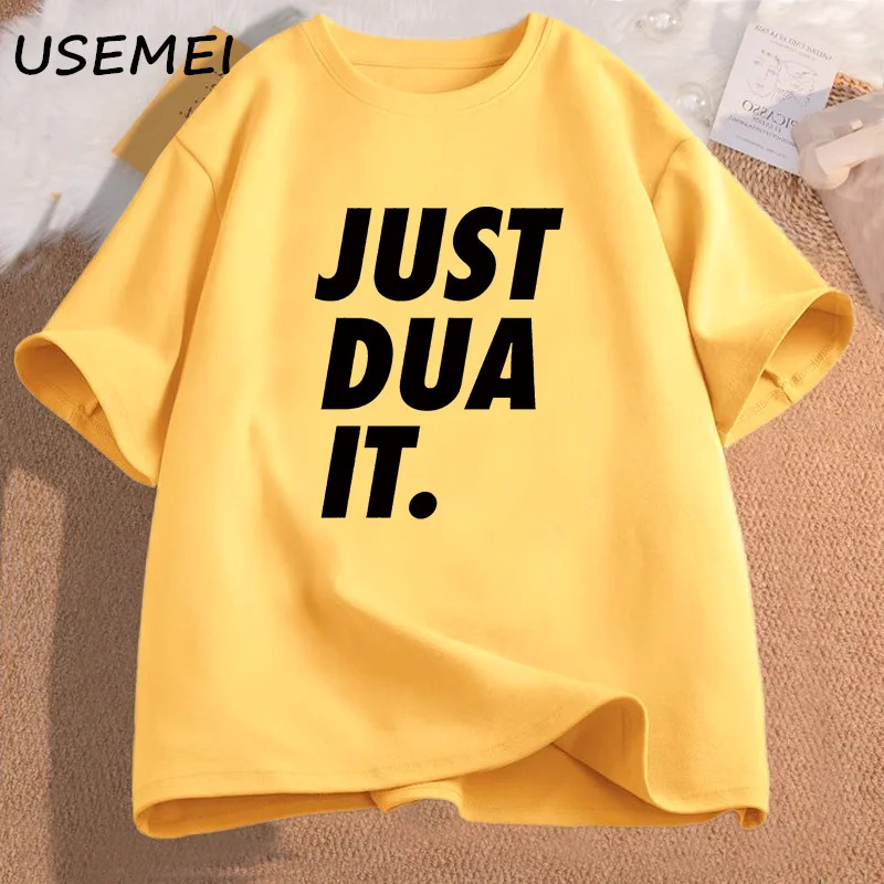 Just Dua It TShirt Women Men Eid Ramadan Islamic Punny Pun Muslim T Shirt Casual Cotton Hijabi Graphic Tees Clothing 260420