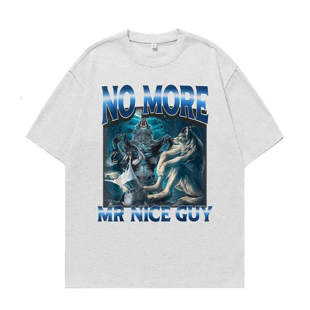 No More Mr Nice Guy Alpha Wolf Meme T-shirt Funny Brainrot ShirtsWomen Fashion Humor Loose T Shirt Streetwear X260207