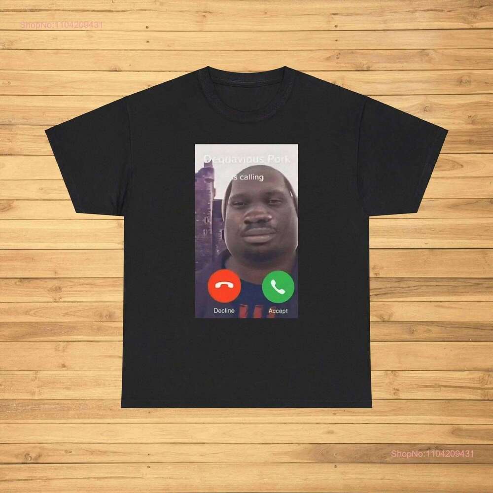 Dequavious Pork Is Calling Funny shirt Meme T Joke GifT Trending Oddly long or short sleeves Womes shirts C260207