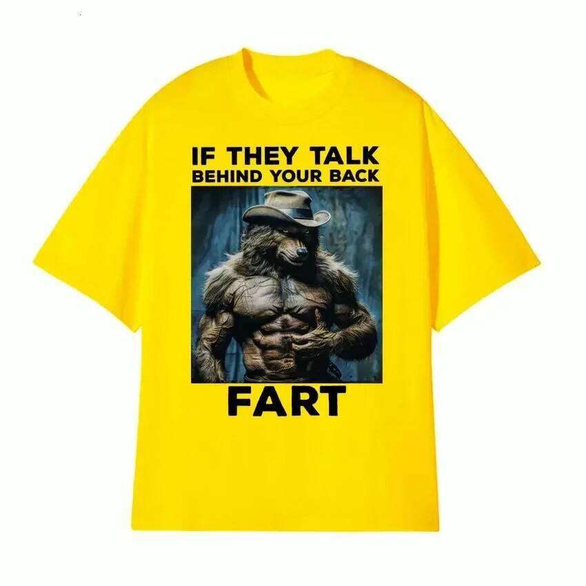 If They Talk Behind Your Back Fart Funny Emo T Shirt Alpha Werewolf Literally Me Humor Meme T-shirt Fashion Tees Women Clothes C260207