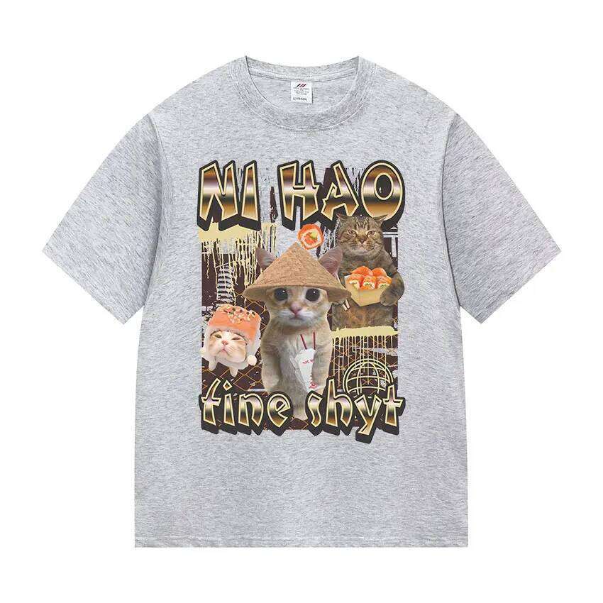 Ni Hao Fine Shyt Funny Cat Graphic T Shirt Men Women Vintage Harajuku Fashion T-shirt Summer 100% Cotton Oversized Tshirts Tops C260207
